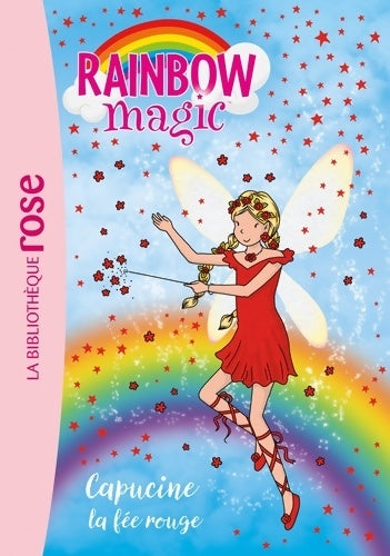 Livrenpoche : Rainbow Magic 01 - Capucine la fée rouge - Mattel - Livre