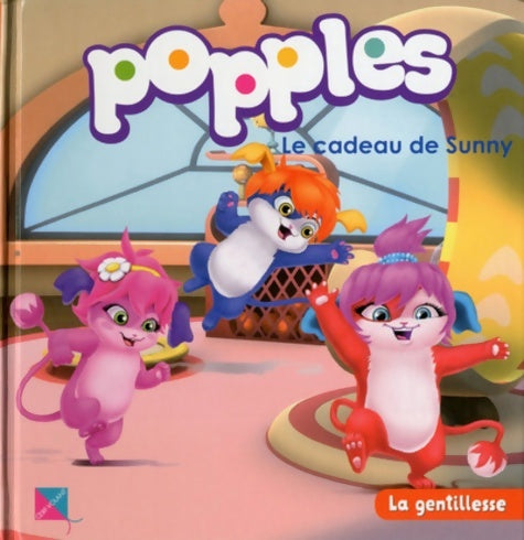 Livrenpoche : Popples Le cadeau de Sunny - Emma Bernard - Livre