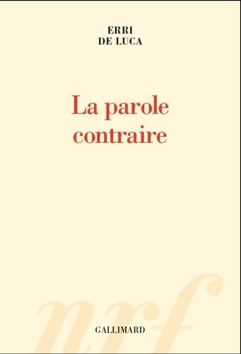 Livrenpoche : La parole contraire - Erri De Luca - Livre