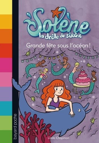 Livrenpoche : GRANDE fête SOUS l'océan ! - Linda Chapman - Livre