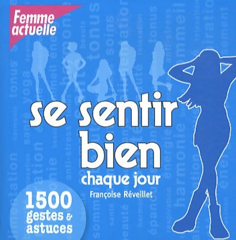 Livrenpoche : 1500 GESTES & ASTUCES SE SENTI - Françoise Réveillet - Livre