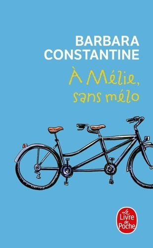Livrenpoche : A Mélie, sans mélo - Barbara Constantine - Livre
