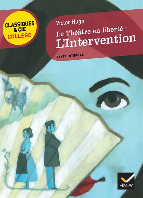 Livrenpoche : Le Théâtre en liberté : L'Intervention - Victor Hugo - Livre