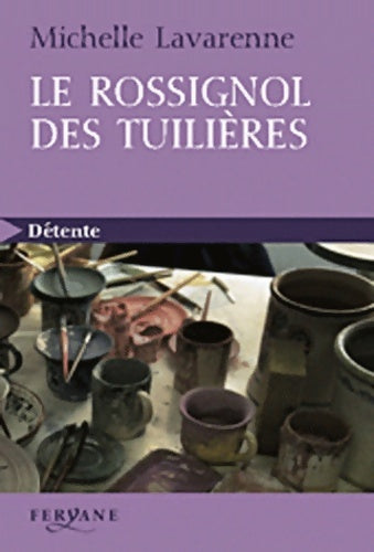 Livrenpoche : Le rossignol des tuilières - Michelle Lavarenne - Livre