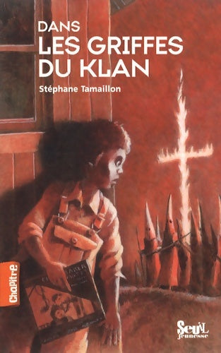 Livrenpoche : Dans les griffes du Klan - Stéphane Tamaillon - Livre