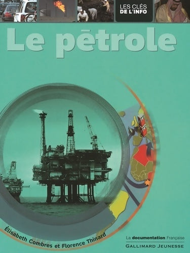 Livrenpoche : Le pétrole - Florence Thinard, Elisabeth Combres - Livre