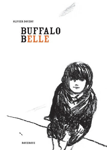 Livrenpoche : Buffalo belle - Olivier Douzou - Livre