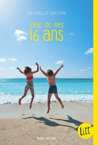 Livrenpoche : L'Eté de mes 16 ans - Michelle Dalton - Livre