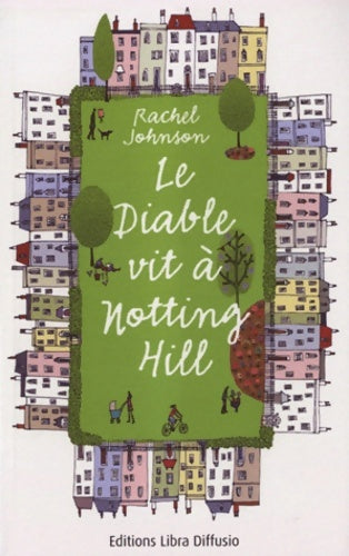 Livrenpoche : Le diable vit à Notting hill - Rachel Johnson - Livre