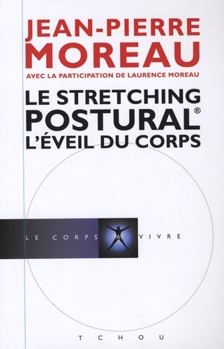 Livrenpoche : Le stretching postural - L'éveil du corps - Jean-Pierre Moreau - Livre