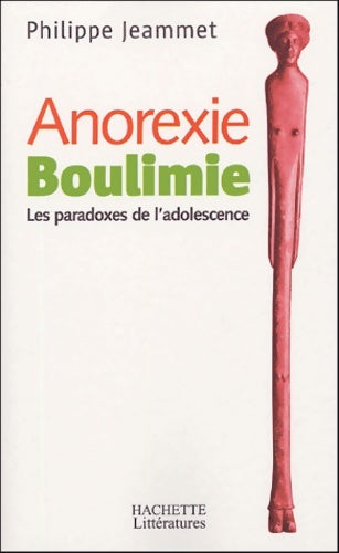 Livrenpoche : Anorexie/boulimie : Les paradoxes de l'adolescence - Philippe Jeammet - Livre