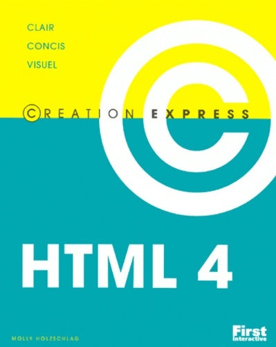 Livrenpoche : Création express. HTML 4 - M. Holzschlag - Livre