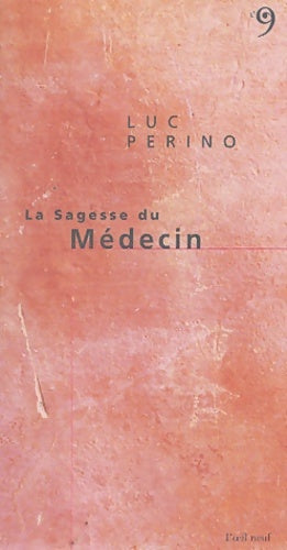 Livrenpoche : La Sagesse du Médecin - Luc Perino - Livre