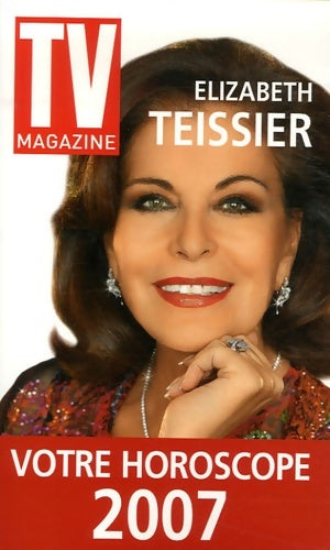 Livrenpoche : Votre horoscope : Une année en dents de scie - Elizabeth Teissier - Livre