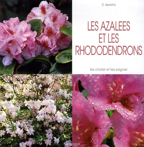 Livrenpoche : Les azalées et les rhododendrons - Daniela Beretta - Livre