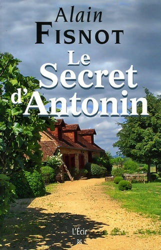Livrenpoche : Le secret d'Antonin - Alain Fisnot - Livre