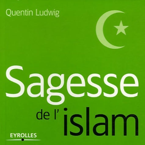 Livrenpoche : Sagesse de l'islam - Quentin Ludwig - Livre