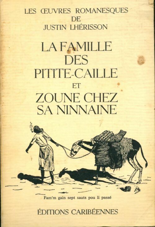 Livrenpoche : La famille des pitite-caille et Zoune chez sa ninnaine - Justin Lhérisson - Livre