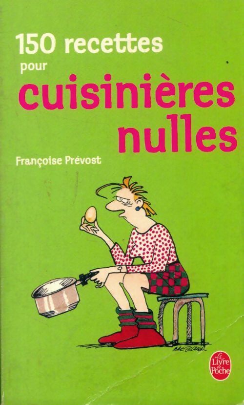 Livrenpoche : 150 recettes pour cuisinières nulles - Françoise Prévost - Livre