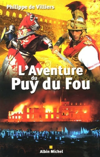 Livrenpoche : L'aventure du Puy du Fou - Philippe De Villiers - Livre