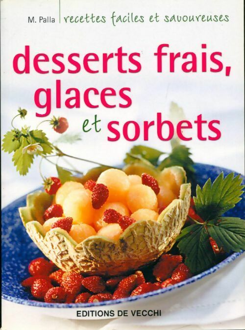 Livrenpoche : Desserts frais, glaces et sorbets - M. Palla, Palla - Livre