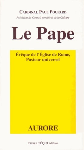 Livrenpoche : Le Pape évêque de l'église de Rome Pasteur universel - Paul Poupard - Livre