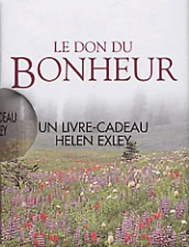 Livrenpoche : Le don du bonheur - Helen Exley - Livre