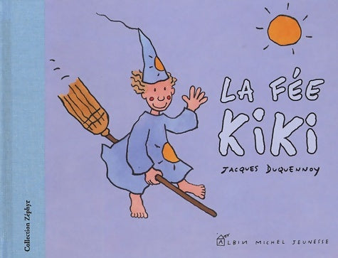 Livrenpoche : La fée kiki - Jacques Duquennoy - Livre