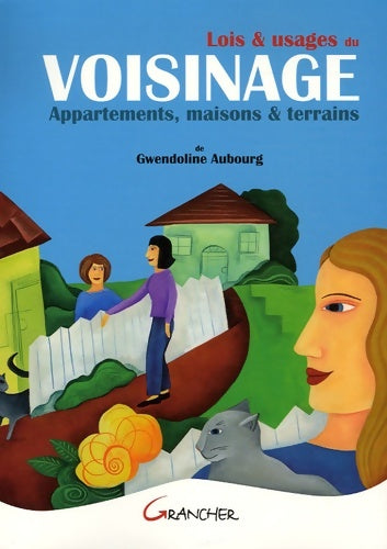 Livrenpoche : Lois & usages du voisinage : Appartements maisons & terrains - Gwendoline Aubourg - Livre