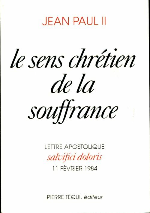 Livrenpoche : Salvifici doloris sens chrétien souffrance - Jean-Paul II - Livre