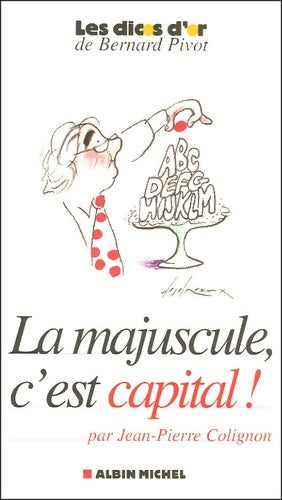 Livrenpoche : La majuscule c'est capital ! - Jean-Pierre Colignon - Livre