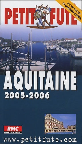 Livrenpoche : Aquitaine 2005-2006 le petit fute - Al. Dominique Auzias - Livre