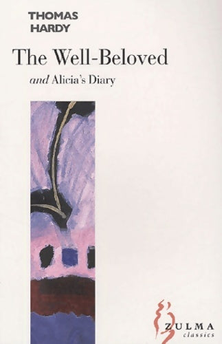 Livrenpoche : The Well-Beloved and Alicia's Diary - Hardy Thomas - Livre