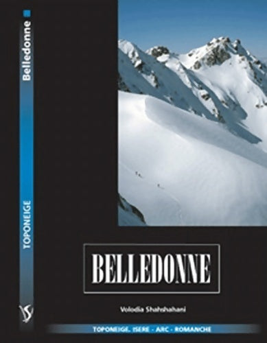Livrenpoche : Belledonne : Isère-arc-romanche - Volodia Shahshahani - Livre