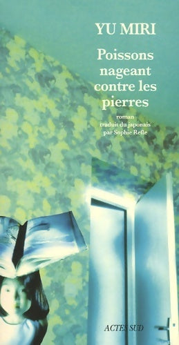 Livrenpoche : Poissons nageant entre les pierres - Yu Miri - Livre