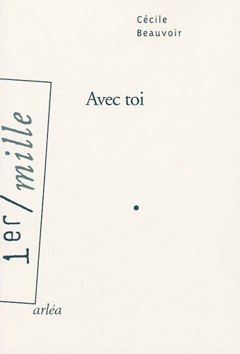 Livrenpoche : Avec toi - Cécile Beauvoir - Livre
