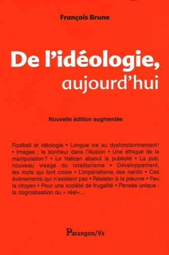 Livrenpoche : De l'idéologie aujourd'hui - François Brune - Livre