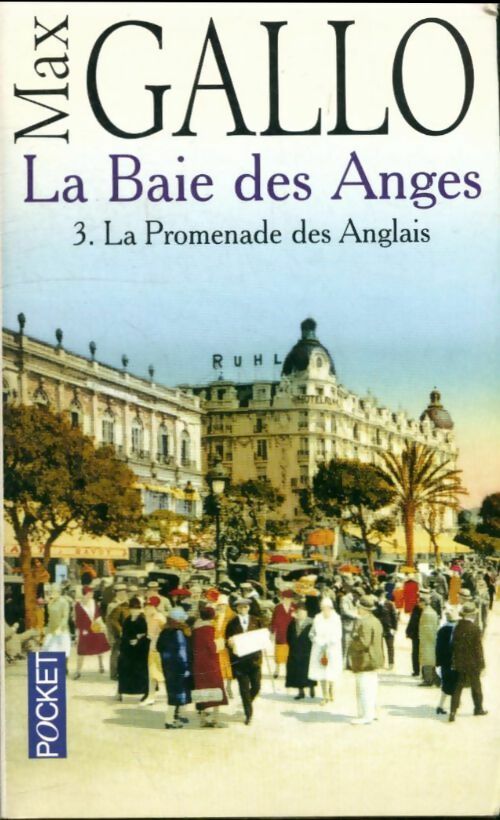 Livrenpoche : La baie des anges Tome IV : La promenade des anglais - Max Gallo - Livre