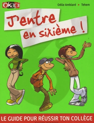 Livrenpoche : J'entre en sixieme! - Odile Amblard - Livre
