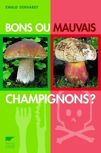 Livrenpoche : Bons ou mauvais champignons - Ewald Gerhardt - Livre