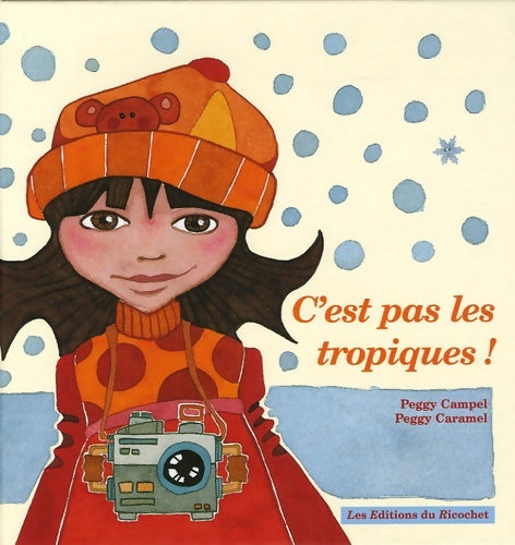 Livrenpoche : C¹est pas les tropiques ! - Peggy Campel - Livre