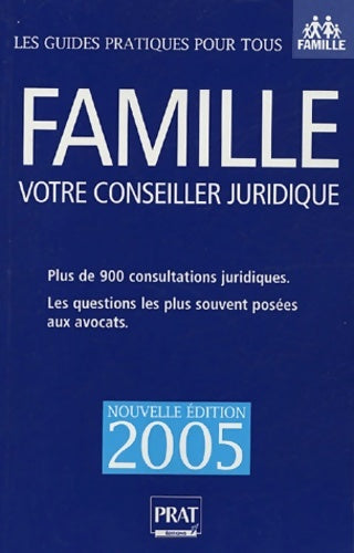 Livrenpoche : Famille : Votre conseiller juridique plus de 900 consultations juridiques et pratiques - Pierre Pruvost - Livre
