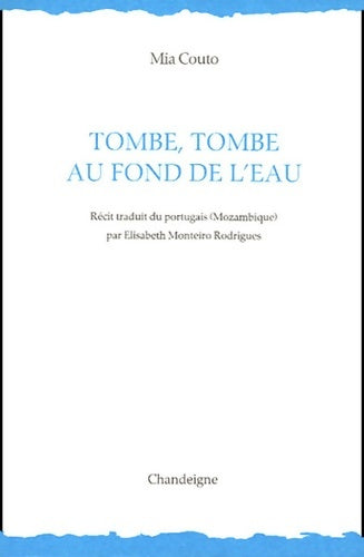 Livrenpoche : Tombe tombe au fond de l'eau - Mia Couto - Livre