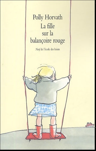 Livrenpoche : La fille sur la balançoire rouge - Polly Horvath - Livre