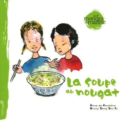 Livrenpoche : La soupe au nougat - Anne De Vandière - Livre
