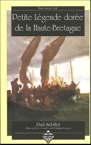 Livrenpoche : Petite Légende dorée de la Haute-Bretagne - Paul Sébillot - Livre