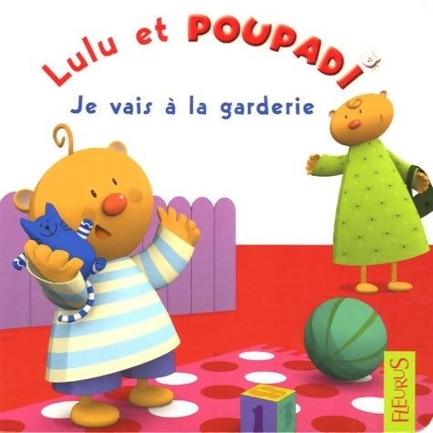 Livrenpoche : Je vais à la garderie : Avec une peluche poupadi - Marianne Dupuy-Sauze - Livre