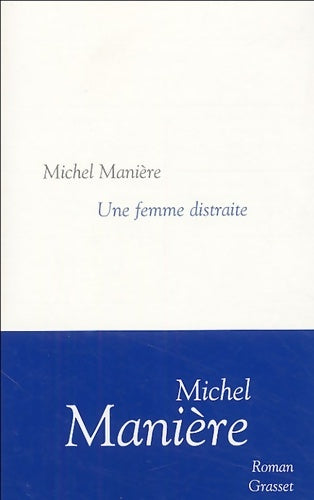 Livrenpoche : Une femme distraite - Michel Manière - Livre