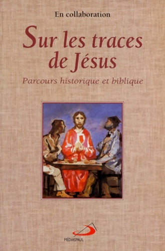 Livrenpoche : Sur les traces de Jésus - Collectif - Livre
