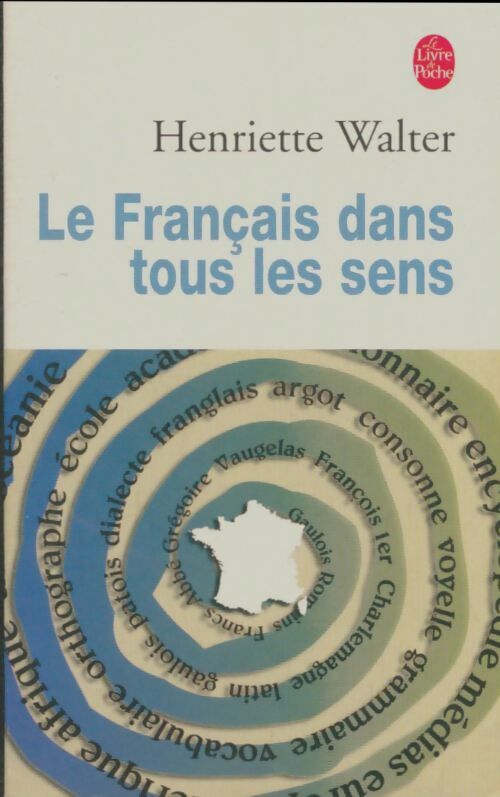 Livrenpoche : Le français dans tous les sens - Henriette Walter - Livre